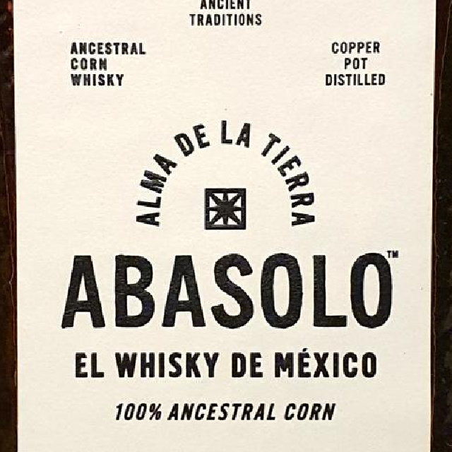 Abasolo Ancestral Mexican Corn Whisky - Elemental Spirits Co.